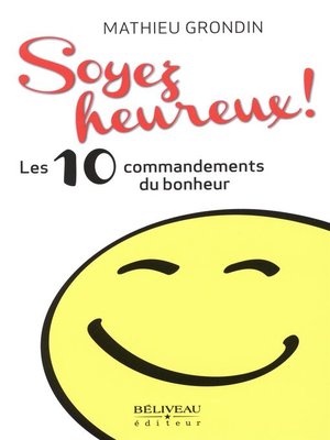 cover image of Soyez heureux! Les 10 commandements du bonheur